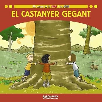 CASTANYER GEGANT | 9788448923617 | GIL,ROSA BALDO,ESTEL SOLIVA,MARIA