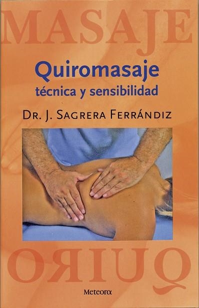 QUIROMASAJE. TECNICA Y SENSIBILIDAD | 9788495623690 | SAGRERA FERRANDIZ,J.