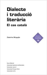 DIALECTE I TRADUCCIO LITERARIA. EL CAS CATALA | 9788497664790 | BRIGUGLIA,CATERINA