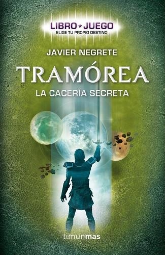 TRAMOREA. LA CACERIA SECRETA | 9788448008710 | NEGRETE,JAVIER