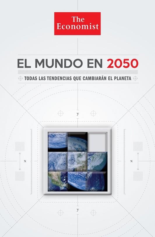 MUNDO EN 2050. TODAS LAS TENDENCIAS QUE CAMBIARAN EL PLANETA | 9788498752618 | THE ECONOMIST