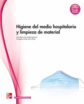 HIGIENE DEL MEDIO HOSPITALARIO Y LIMPIEZA DE MATERIAL | 9788448177003 | PEREZ,EVANGELINA FERNANDEZ,ANA Mª