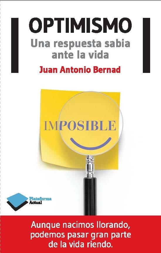 OPTIMISMO. UNA RESPUESTA SABIA ANTE LA VIDA | 9788415750666 | BERNAD,JUAN ANTONIO