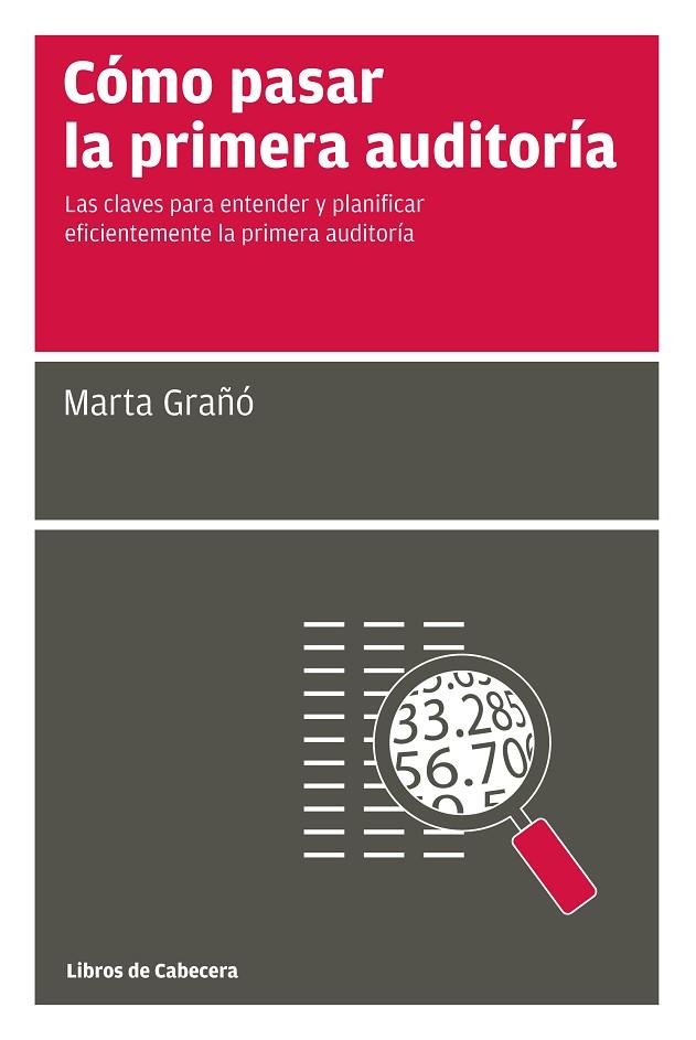 COMO PASAR LA PRIMERA AUDITORIA. LAS CLAVES PARA ENTENDER Y PLANIFICAR EFICIENTEMENTE LA PRIMERA AUDITORIA | 9788494106644 | GRAÑO,MARTA