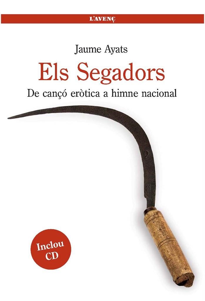 SEGADORS. DE CANÇO EROTICA A HIMNE NACIONAL | 9788488839541 | AYATS,JAUME