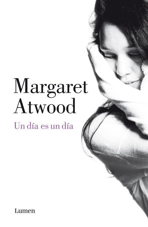 UN DIA ES UN DIA | 9788426421531 | ATWOOD,MARGARET(PRINCIPE DE ASTURIAS 2008)