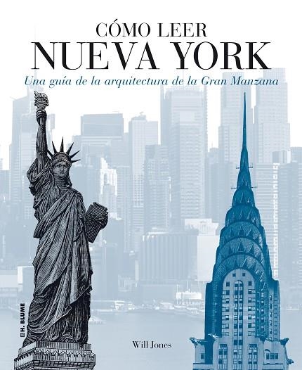 COMO LEER NUEVA YORK. UNA GUIA DE LA ARQUITECTURA DE LA GRAN MANZANA | 9788496669802 | JONES,WILL