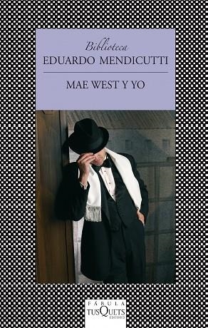 MAE WEST Y YO | 9788483834824 | MENDICUTTI,EDUARDO