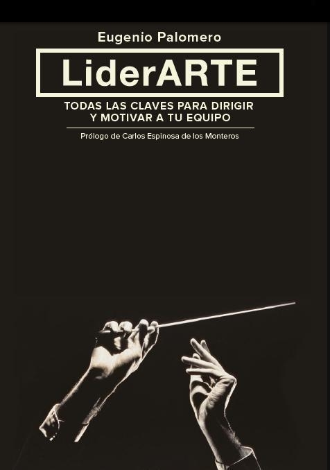 LIDERARTE. EL ARTE DE LIDERAR A TRAVES DE LA PASION Y LOS VALORES | 9788498752908 | PALOMERO,EUGENIO