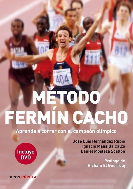 METODO FERMIN CACHO. APRENDE A CORRER CON EL CAMPEON OLIMPICO | 9788448008611 | HERNANDEZ RUBIO,JOSE LUIS MANSILLA CALZO,IGNACIO MOSTAZA,DANIEL