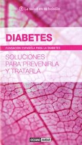 DIABETES. SOLUCIONES PARA PREVENIRLA Y TRATARLA | 9788475567938 | FUNDACIÓN ESPAÑOLA PARA LA DIABETES