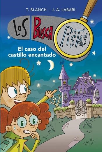 EL CASO DEL CASTILLO ENCANTADO. LOS BUSCAPISTAS 1 | 9788415580706 | BLANCH,TERESA LABARI,JOSE ANGEL