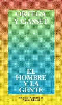 HOMBRE Y LA GENTE | 9788420641089 | ORTEGA Y GASSET.JOSE