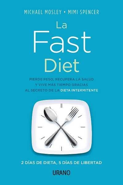 FAST DIET. DIETA INTERMITENTE | 9788479534363 | MOSLEY,MICHAEL SPENCER,MIMI