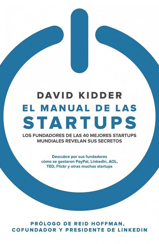 MANUAL DE LAS STARTUPS. LOS FUNDADORES DE LAS 40 MEJORES STARTUPS MUNDIALES REVELAN SUS SECRETOS | 9788498752182 | KIDDER,DAVID