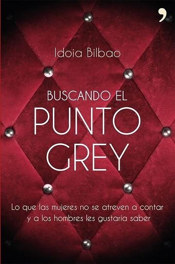 BUSCANDO EL PUNTO GREY | 9788499983066 | BILBAO,IDOIA