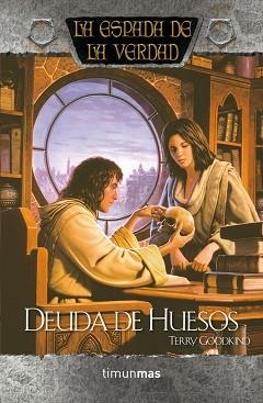 DEUDA DE HUESOS. LA ESPADA DE LA VERDAD | 9788448008819 | GOODKIND,TERRY