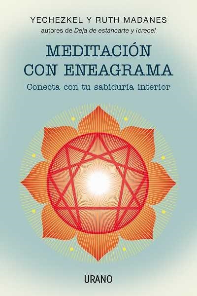 MEDITACION CON ENEAGRAMA. CONECTA CON TU SABIDURIA INTERIOR | 9788479532345 | MADANES,YECHEZKEL MADANES,RUTH