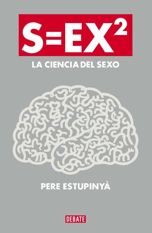 S=EX2 LA CIENCIA DEL SEXO | 9788499922386 | ESTUPINYA,PERE