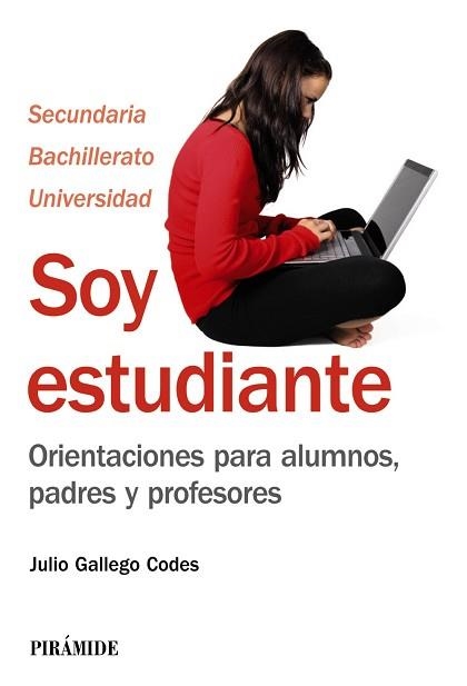 SOY ESTUDIANTE. ORIENTACIONES PARA ALUMNOS PADRES Y PROFESORES | 9788436828627 | GALLEGO CODES,JULIO