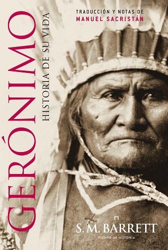 GERONIMO. HISTORIA DE SU VIDA | 9788498925791 | BARRETT S.M.