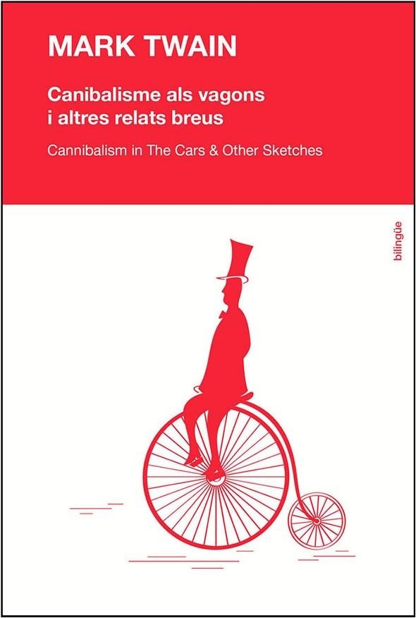 CANIBALISME ALS VAGONS I ALTRES RELATS BREUS. BILINGUE | 9788494125218 | TWAIN,MARK