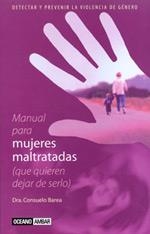 MANUAL PARA MUJERES MALTRATADAS (QUE QUIEREN DEJAR DE SERLO) | 9788475563572 | BAREA,CONSUELO