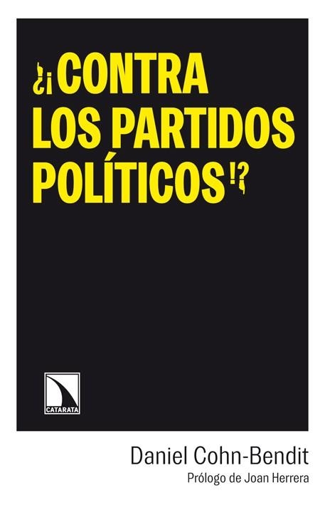 CONTRA LOS PARTIDOS POLITICOS? REFLEXIONES DE UN APATRIDA SIN PARTIDO | 9788483198285 | COHN-BENDIT,DANY