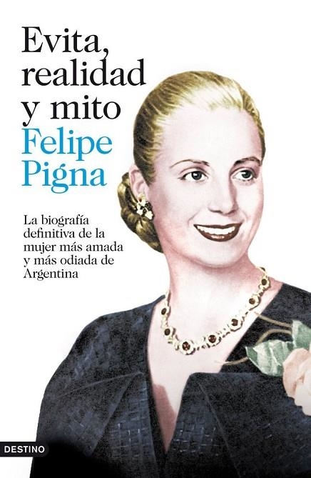 EVITA REALIDAD Y MITO. UNA BIOGRAFIA | 9788423346912 | PIGNA,FELIPE