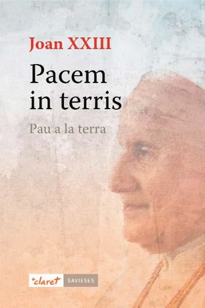 PACEM IN TERRIS. PAU A LA TERRA | 9788498467550 | JUAN XXIII