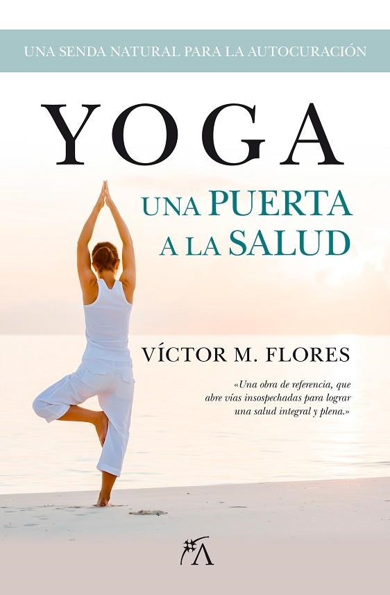 YOGA UNA PUERTA A LA SALUD | 9788496632929 | FLORES,VICTOR M.