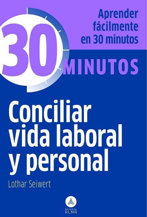 CONCILIAR VIDA LABORAL Y PERSONAL | 9788415618027 | SEIWERT,LOTHAR J.