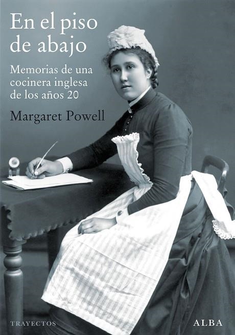 EN EL PISO DE ABAJO. MEMORIAS DE UNA COCINERA INGLESA DE LOS AÑOS 20 | 9788484288381 | POWELL,MARGARET