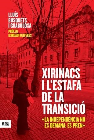 XIRINACS I L,ESTAFA DE LA TRANSICIO | 9788415224990 | BUSQUETS I GRABULOSA,LLUIS