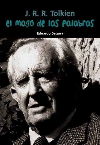 MAGO DE LAS PALABRAS J.R.R. TOLKIEN | 9788421848104 | SEGURA FERNANDEZ,EDUARDO