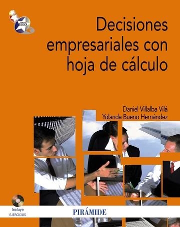 DECISIONES EMPRESARIALES CON HOJA DE CALCULO | 9788436826302 | VILLALBA VILA,DANIEL BUENO HERNANDEZ,YOLANDA