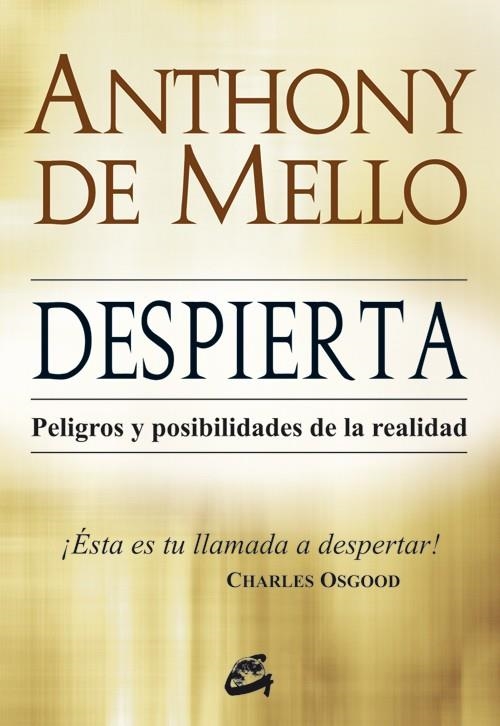 DESPIERTA. PELIGROS Y POSIBILIDADES DE LA REALIDAD | 9788484453536 | MELLO,ANTHONY DE