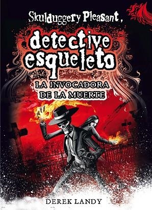 INVOCADORA DE LA MUERTE. DETECTIVE ESQUELETO | 9788467561593 | LANDY,DEREK