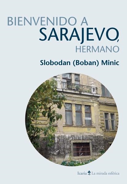 BIENVENIDO A SARAJEVO, HERMANO | 9788498884340 | MINIC,SLOBODAN