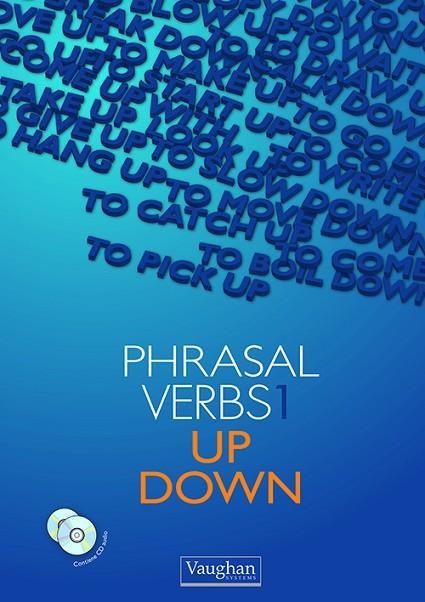 PHRASAL VERBS 1 UP DOWN + CD | 9788496469822 | VAUGHAN SYSTEMS