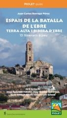 ESPAIS DE LA BATALLA DE L,EBRE. TERRA ALTA I RIBERA S,EBRE. 13 ITINERARIS A PEU | 9788415075585 | BORREGO PEREZ,JUAN CARLOS