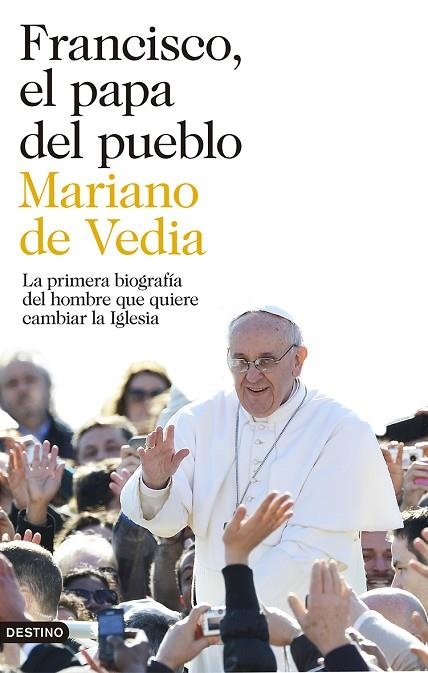 FRANCISCO, EL PAPA DEL PUEBLO | 9788423346752 | VEDIA,FERNANDO DE