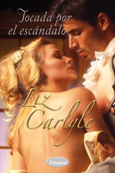 TOCADA POR EL ESCANDALO | 9788492916443 | CARLYLE,LIZ