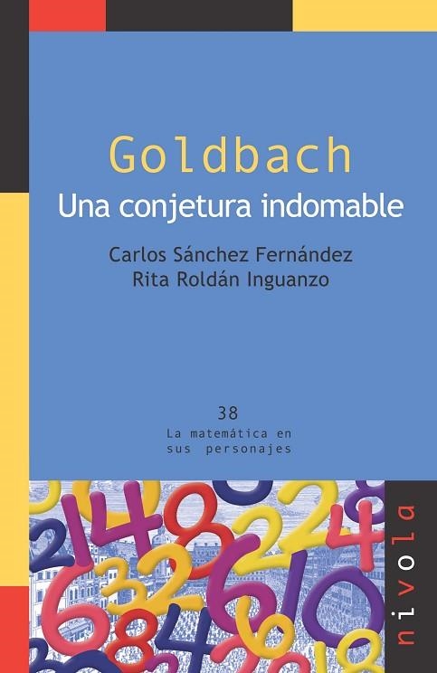 GOLDBACH. UNA CONJETURA INDOMABLE | 9788492493449 | SANCHEZ FERNANDEZ,CARLOS ROLDAN INGUANZO,RITA