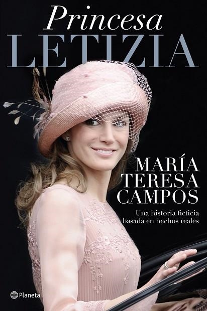 PRINCESA LETIZIA. UNA HISTORIA FICTICIA BASADA EN HECHOS REALES | 9788408030935 | CAMPOS,MARIA TERESA