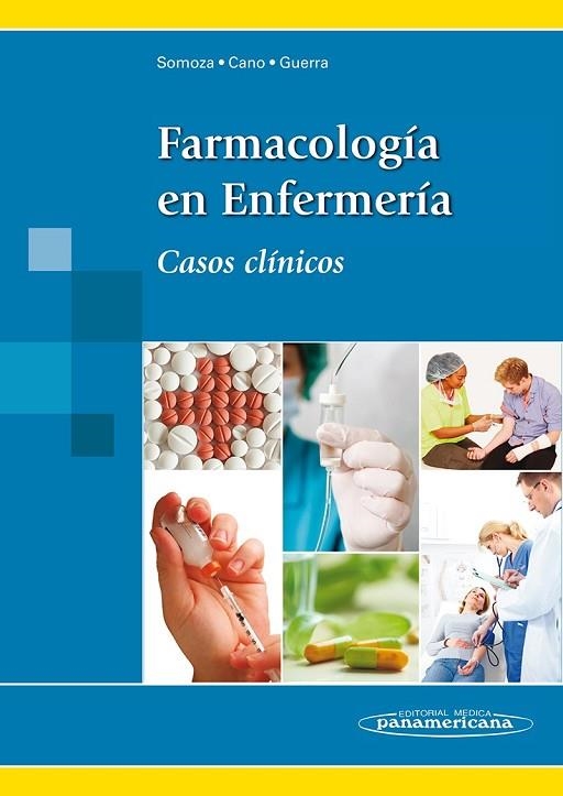 FARMACOLOGIA EN ENFERMERIA. CASOS CLINICOS | 9788498354119 | SOMOZA,BEATRIZ CANO,MARIA VICTORIA