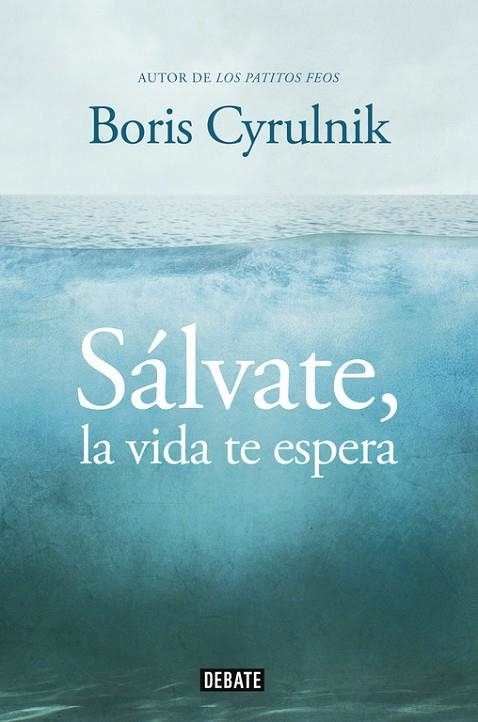 SALVATE LA VIDA TE ESPERA | 9788499922942 | CYRULNIK,BORIS