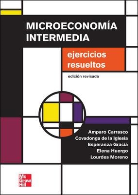 MICROECONOMIA INTERMEDIA EJERCICIOS RESUELTOS | 9788448183578 | CARRASCO,AMPARO GRACIA EXPOSITO,ESPERANZA HUERGO,ELENA