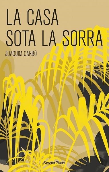 CASA SOTA LA SORRA | 9788499320069 | CARBO,JOAQUIM