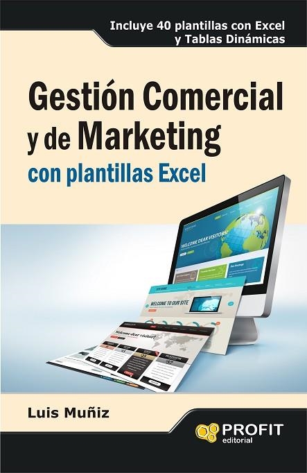 GESTION COMERCIAL Y DE MARKETING CON PLANTILLAS EXCEL | 9788415735304 | MUÑIZ,LUIS